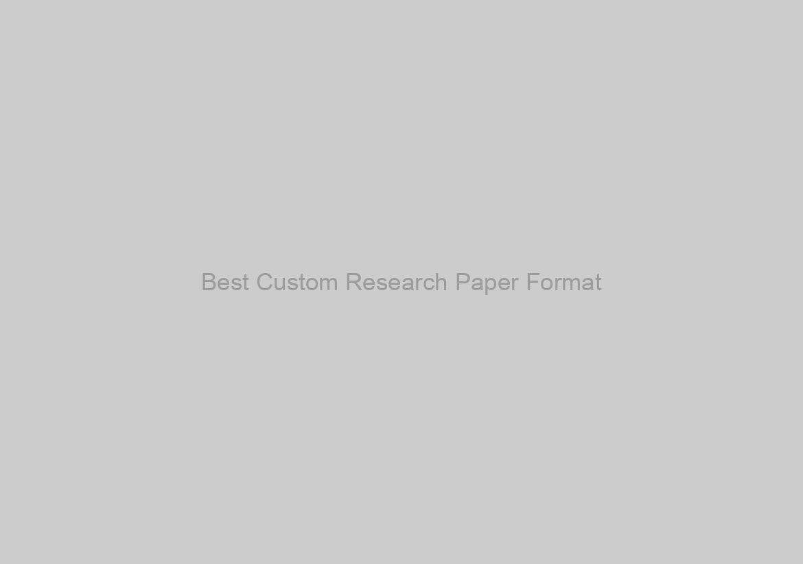 Best Custom Research Paper Format